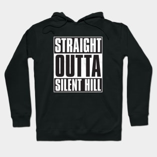 Straight Outta Silent Hill Hoodie